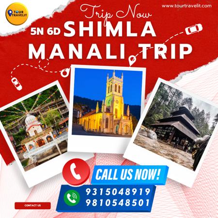 Shimla Manali Trip 5 N 6 D Trip Shimla Manali Trip 5 N 6 D Trip