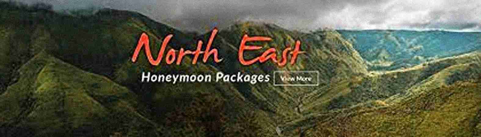 North East Honeymoon Packages North East Honeymoon Packages